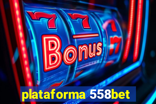 plataforma 558bet